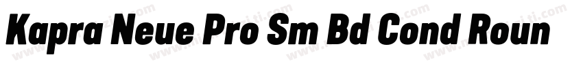 Kapra Neue Pro Sm Bd Cond Rounded字体转换